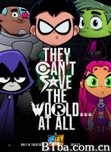 少年泰坦出击电影版 电影少年悍将GO！(台) Teen Titans Go! To the Movies‎ (2018) 1080P/720P BT磁力 迅雷网盘下载