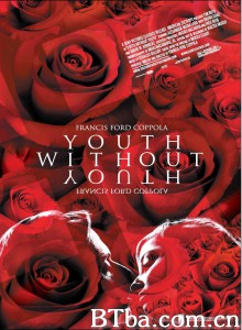 没有青春的青春 第三朵玫瑰(台) Youth Without Youth‎ (2007) 1080P BT磁力 迅雷网盘下载