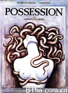 着魔 魔鬼狂爱(台) Possession‎ (1981) 1080P/4K BT磁力 迅雷网盘下载