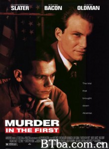 一级谋杀 黑狱风云(台) Murder in the First‎ (1995) 1080P BT磁力 迅雷网盘下载