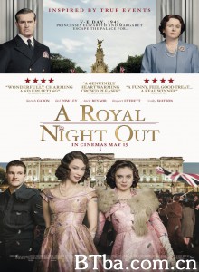 皇家公主出走记(港) A Royal Night Out‎ (2015) 1080P/720P BT磁力 迅雷网盘下载