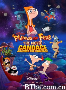 飞哥与小佛大电影：坎迪斯对抗宇宙 Phineas and Ferb The Movie: Candace Against the Universe‎ (2020) 1080P/720P BT磁力 迅雷网盘下载
