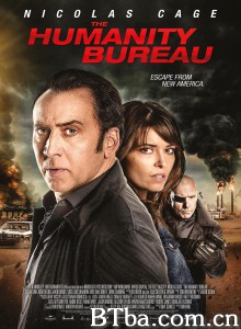 人类办事处 The Humanity Bureau‎ (2017) 1080P/720P BT磁力 迅雷网盘下载