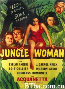 Jungle Woman‎ (1944) 1080P/720P BT磁力 迅雷网盘下载