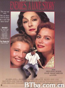 伪情半生 Enemies  A Love Story‎ (1989) 1080P/720P BT磁力 迅雷网盘下载