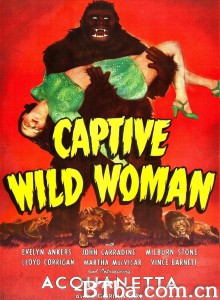 俘虏野生女人 Captive Wild Woman‎ (1948) 1080P/720P BT磁力 迅雷网盘下载