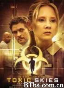 毒迹天空 Toxic Skies‎ (2008) 1080P/720P BT磁力 迅雷网盘下载