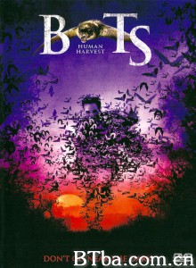 蝙蝠血魔2 Bats: Human Harvest‎ (2007) 1080P BT磁力 迅雷网盘下载