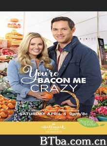 You're Bacon Me Crazy‎ (2020) 1080P/720P BT磁力 迅雷网盘下载
