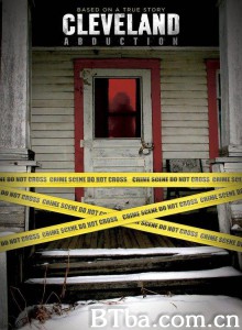 克利夫兰绑架案 Cleveland Abduction‎ (2015) 1080P BT磁力 迅雷网盘下载