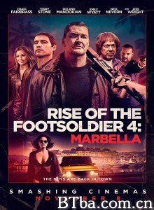 从足球流氓到黑帮崛起4 Rise of the Footsoldier 4: Marbella‎ (2019) 1080P/720P BT磁力 迅雷网盘下载
