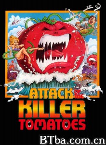 杀人番茄 Attack of the Killer Tomatoes‎ (1981) 1080P BT磁力 迅雷网盘下载