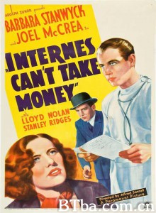 名医拒贿记 Internes Can't Take Money‎ (1937) 1080P/720P BT磁力 迅雷网盘下载