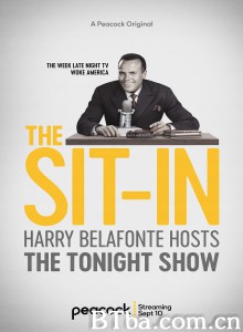 The Sit-In: Harry Belafonte hosts the Tonight Show‎ (2020) 1080P BT磁力 迅雷网盘下载