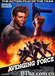 燃烧的蛟龙 Avenging Force‎ (1986) 1080P/720P BT磁力 迅雷网盘下载