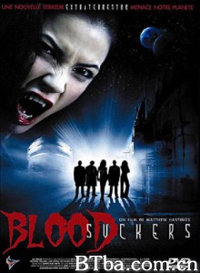 星际嗜血族 Bloodsuckers Vampire Wars: Battle for the Universe‎ (2006) 1080P/720P BT磁力 迅雷网盘下载
