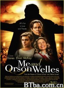 我和奥逊·威尔斯 星梦传奇：奧森威尔斯与我(台) Me and Orson Welles‎ (2008) 1080P BT磁力 迅雷网盘下载
