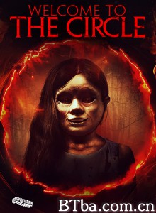 Welcome to the Circle‎ (2017) 1080P/720P BT磁力 迅雷网盘下载