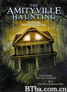 阿米蒂维尔鬼屋 The Amytiville Haunting‎ (2011) 1080P BT磁力 迅雷网盘下载