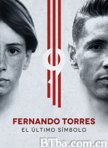 Fernando Torres: El Último Símbolo‎ (2020) 1080P/720P BT磁力 迅雷网盘下载