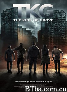TKG: The Kids of Grove‎ (2020) 1080P BT磁力 迅雷网盘下载