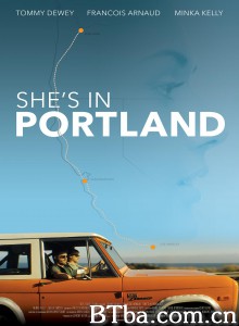 She's in Portland‎-720p|1080p高清bt种子下载