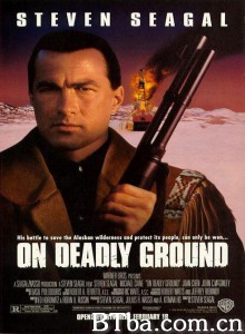 绝地战将 On Deadly Ground‎ (1994) 1080P/720P BT磁力 迅雷网盘下载
