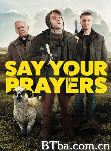 你的祈祷 Say Your Prayers‎ (2020) 1080P/720P BT磁力 迅雷网盘下载