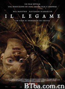 Il legame‎ (2020) 1080P BT磁力 迅雷网盘下载