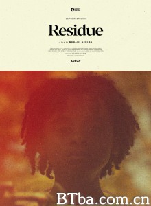 残留 Residue‎ (2020) 1080P BT磁力 迅雷网盘下载