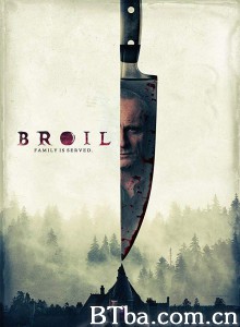 灼热 Broil‎ (2020) 1080P/720P BT磁力 迅雷网盘下载