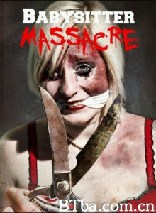 保姆大屠杀/Babysitter Massacre‎-720p|1080p高清bt种子下载