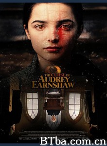 恶咒 The Curse of Audrey Earnshaw‎ (2020) 1080P BT磁力 迅雷网盘下载