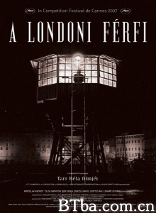 来自伦敦的男人 A Londoni férfi‎ (2007) 1080P BT磁力 迅雷网盘下载