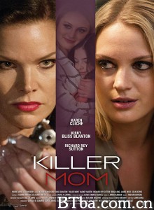 Killer Mom‎ (2017) 1080P BT磁力 迅雷网盘下载