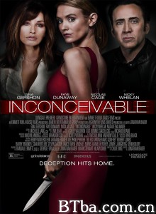 难以置信 桃色入侵(台) Inconceivable‎ (2017) 1080P/720P BT磁力 迅雷网盘下载