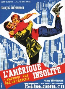 不寻常的美国 美国春光(港) L'Amérique insolite‎ (1961) 1080P/720P BT磁力 迅雷网盘下载