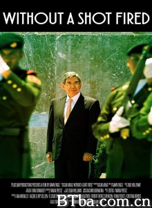 Oscar Arias: Without a Shot Fired‎ (2017) 1080P BT磁力 迅雷网盘下载