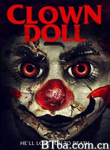 小丑娃娃 Clown Doll‎ (2019) 1080P/720P BT磁力 迅雷网盘下载