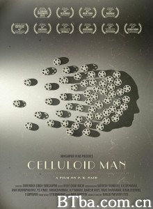 菲林卫士：P·K·奈尔 Celluloid Man‎ (2012) 1080P BT磁力 迅雷网盘下载