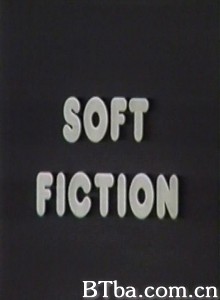 Soft Fiction‎ (1979) 1080P BT磁力 迅雷网盘下载