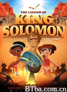 所罗门国王传奇 The Legend of King Solomon‎ (2017) 1080P/720P BT磁力 迅雷网盘下载