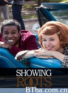 Showing Roots‎ (2016) 1080P/720P BT磁力 迅雷网盘下载