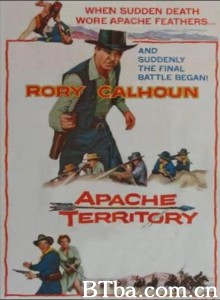 荒漠突围战 Apache Territory‎ (1958) 1080P/720P BT磁力 迅雷网盘下载