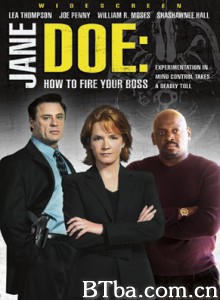 Jane Doe: How to Fire Your Boss‎ (2007) 1080P BT磁力 迅雷网盘下载