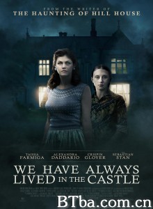 我们一直住在城堡里 We Have Always Lived in the Castle‎ (2018) 1080P/720P BT磁力 迅雷网盘下载