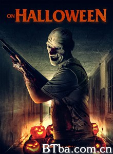 On Halloween‎ (2020) 1080P/720P BT磁力 迅雷网盘下载