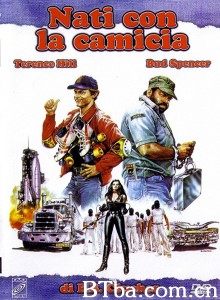 超级双雄 Nati con la camicia‎ (1983) 1080P/720P BT磁力 迅雷网盘下载