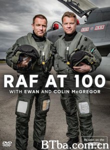 百年皇家空军.伊万与科林·麦格雷戈 RAF at 100 with Ewan and Colin McGregor‎ (2018) 1080P BT磁力 迅雷网盘下载