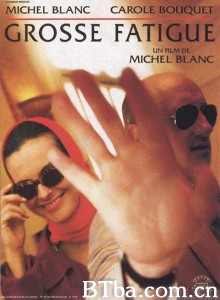 累得要命 Grosse fatigue‎ (1994) 1080P BT磁力 迅雷网盘下载